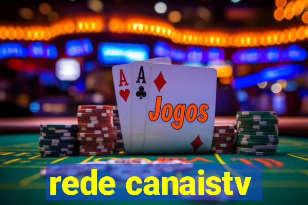 rede canaistv